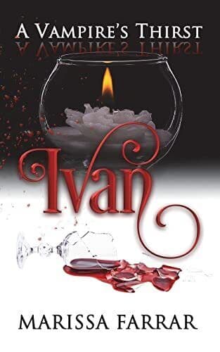 A Vampire&#8217;s Thirst: Ivan, Farrar, Marissa Paperback Book Pre-Owned English