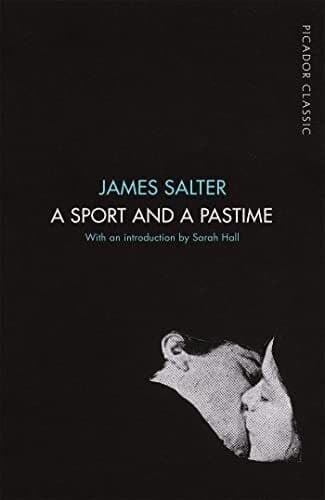 A Sport and a Pastime: Picador Classic (Picador Classic, 51) by Salter, James Paperback Book Pre-Owned English