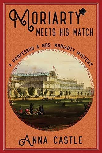 Moriarty Meets His Match: A Professor , Castle, Anna Paperback Book Pre-Owned English