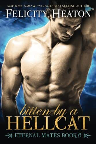 Bitten by a Hellcat: Eternal Mates Romance Series: 6 (Ete by Heaton, Felicity Paperback Book Pre-Owned English