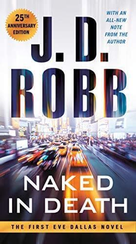 Naked in Death: 25th Anniversary Edition: 1, Robb, J D Paperback Book Pre-Owned English