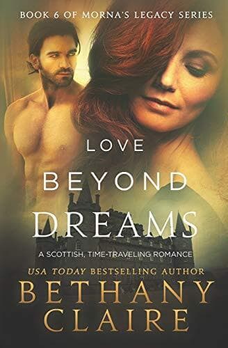 Love Beyond Dreams: A Scottish Time, Claire, Bethany Paperback Book Pre-Owned English