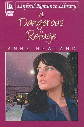 A Dangerous Refuge (Linford Romance Library) by Hewland, Anne Paperback Book Pre-Owned English
