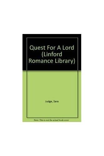 Quest For A Lord (Linford Romance Library) by Judge, Sara Paperback Book Pre-Owned English