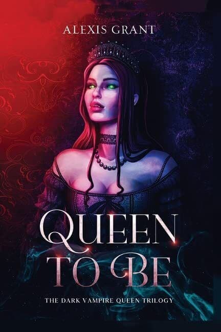 Queen to Be: The Dark Vampire Queen T, Grant, Alexis Paperback Book Pre-Owned English