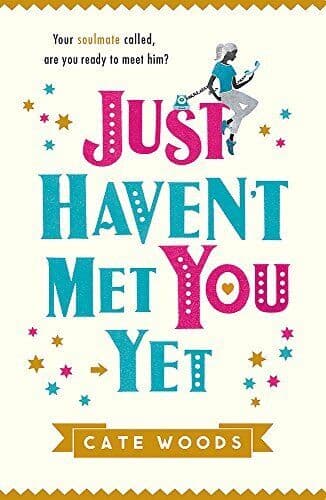 Just Haven&#8217;t Met You Yet by Woods, Cate Paperback Book Pre-Owned English