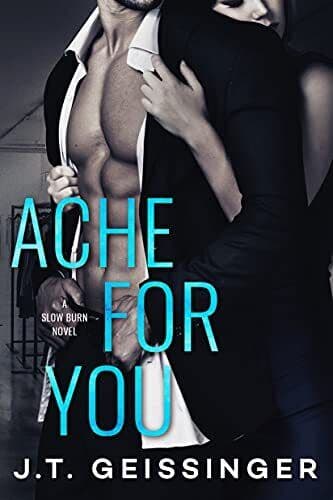 Ache for You: 3 (Slow Burn, 3), Geissinger, J.T. Paperback Book Pre-Owned English