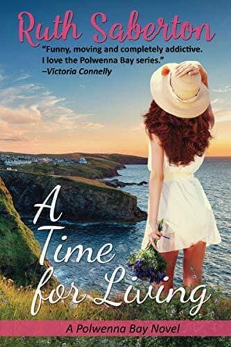A Time for Living: Volume 2 (Polwenna Bay) by Saberton, Ruth Paperback Book Pre-Owned English