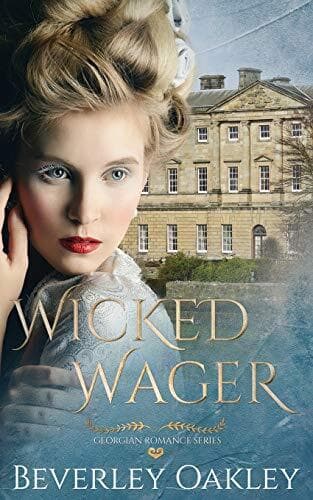 Wicked Wager: 1 (Georgian Romance), Oakley, Beverley Paperback Book Pre-Owned English