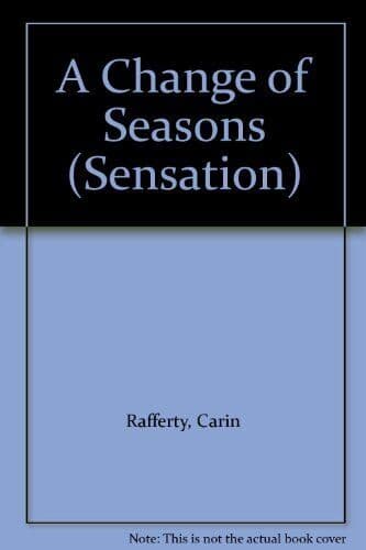 A Change of Seasons (Sensation S.), Rafferty, Carin Paperback Book Pre-Owned English