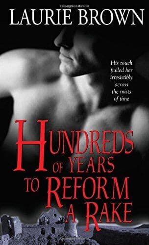 Hundreds of Years to Reform a Rake, Laurie Brown Paperback Book Pre-Owned English