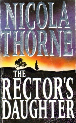 The Rector&#8217;s Daughter by Thorne, Nicola  Paperback Book Pre-Owned English