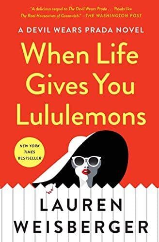 When Life Gives You Lululemons by Weisberger, Lauren Paperback Book Pre-Owned English