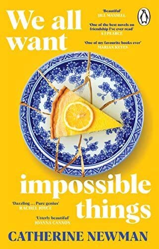 We All Want Impossible Things: The , Newman, Catheri Paperback Book Pre-Owned English