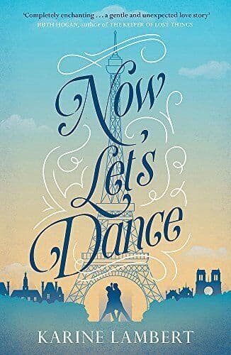 Now Let&#8217;s Dance: A feel-good about finding love, and by Lambert, Karine Paperback Book Pre-Owned English