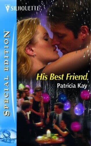 His Best Friend (Silhouette Special E, Kay, Patricia Paperback Book Pre-Owned English