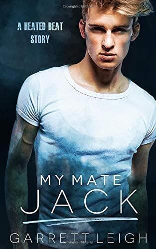 My Mate Jack: A Heated Beat Story: 1, Leigh, Garrett Paperback Book Pre-Owned English