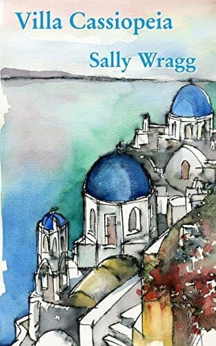 Villa Cassiopeia: A mysterious story set in Greece by Wragg, Sally Paperback Book Pre-Owned English