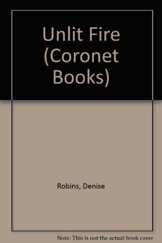 Unlit Fire (Coronet s) by Robins, Denise  Paperback Book Pre-Owned English