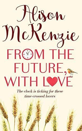 From the Future, With Love by McKenzie, Alison Paperback Book Pre-Owned English