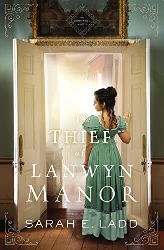 Thief of Lanwyn Manor: 2 (The Cornwall N, Sarah Ladd Paperback Book Pre-Owned English