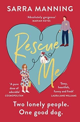 Rescue Me: An uplifting romantic comedy perfect for dog-lov by Manning, Sarra Paperback Book Pre-Owned English