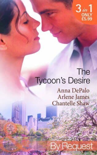 The Tycoon&#8217;s Desire (Mills &#038; Boon B, Anna DePalo/Arl Paperback Book Pre-Owned English