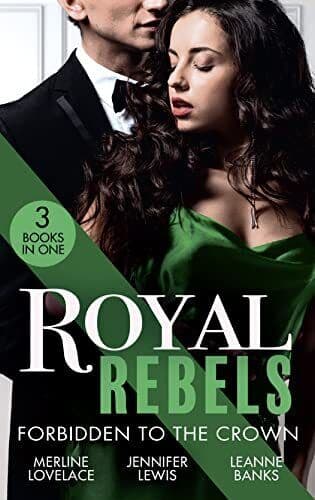 Royal Rebels: Forbidden To The Crown: Her Unforgettable Roya by Banks, Leanne Paperback Book Pre-Owned English