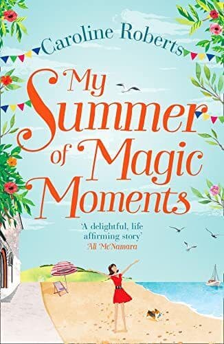 My Summer of Magic Moments: Uplifting and romantic &#8211; the by Roberts, Caroline Paperback Book Pre-Owned English