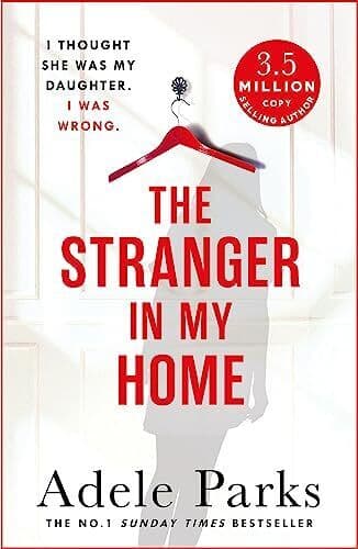 The Stranger In My Home: I thought she was my daughter. I was by Adele Parks Paperback Book Pre-Owned English