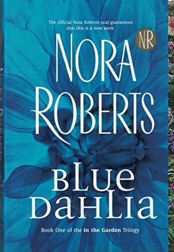 Blue Dahlia (Garden Trilogy, One), Nora Roberts Paperback Book Pre-Owned English