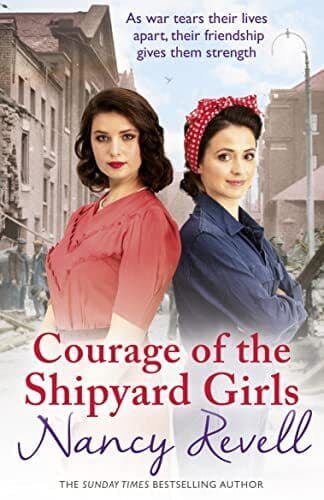 Courage of the Shipyard Girls: Shipyard Girls 6 (The Shipyar by Revell, Nancy Paperback Book Pre-Owned English