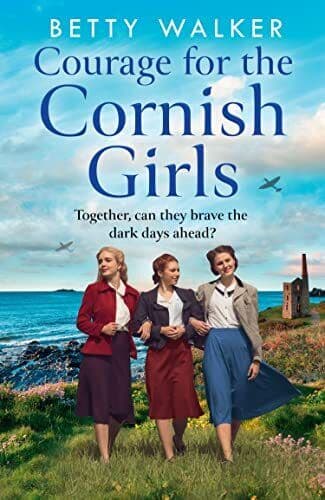 Courage for the Cornish Girls: the ne, Walker, Betty Paperback Book Pre-Owned English