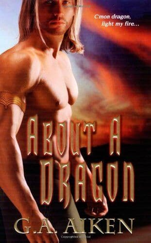 About a Dragon by G.A. Aiken Paperback Book Pre-Owned English