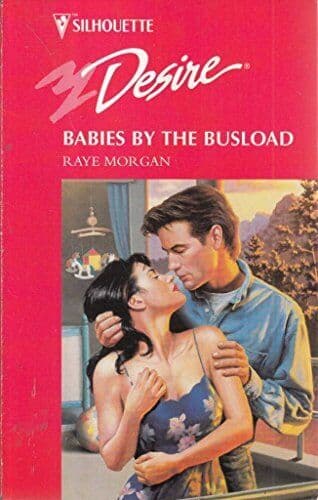 Babies By The Busload (Silhouette Desire), Morgan, Raye Paperback Book Pre-Owned English