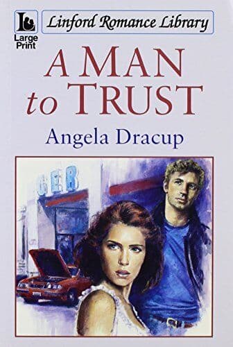 A Man To Trust (Linford Romance Libr, Dracup, Angela Paperback Book Pre-Owned English
