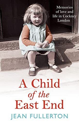 A Child of the East End: The heartw, Fullerton, Jean Paperback Book Pre-Owned English