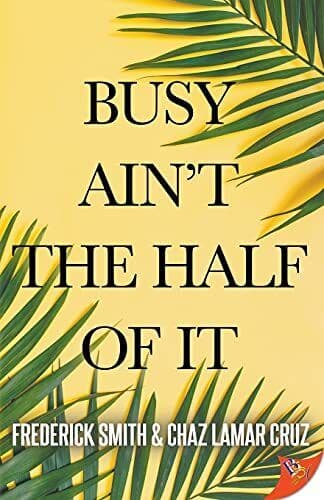 Busy Ain&#8217;t the Half of It, Cruz, Chaz Lamar Paperback Book Pre-Owned English