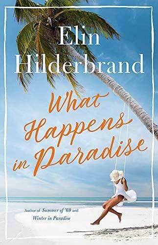 What Happens in Paradise: 2 in NYT-bestselling auth by Hilderbrand, Elin Paperback Book Pre-Owned English