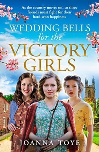 Wedding Bells for the Victory Girls: The new uplifting histor by Toye, Joanna Paperback Book Pre-Owned English