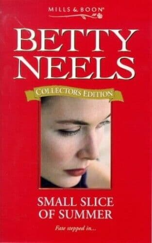 Small Slice of Summer (Betty Neels Collector&#8217;s Edit by Neels, Betty Paperback Book Pre-Owned English