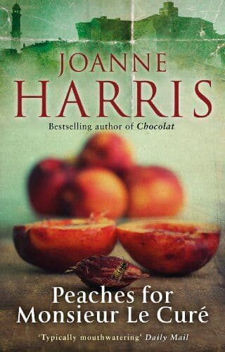 Peaches for Monsieur le Curé (Chocolat 3) by Harris, Joanne Paperback Book Pre-Owned English