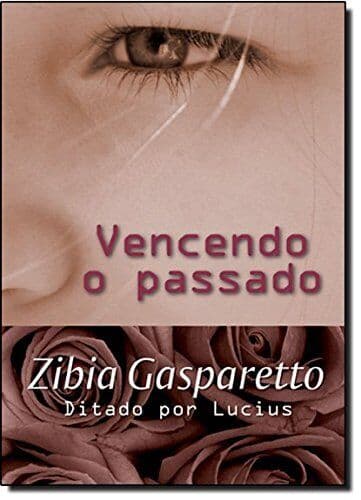 Vencendo O Passado &#8211; Zibia Gasparetto, Zibia Gasparetto Paperback Book Pre-Owned English