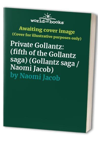 Private Gollantz: (fifth of the Gollantz saga) (Gollantz saga by Naomi Jacob Paperback Book Pre-Owned English