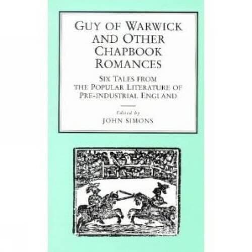 Guy Of Warwick And Other Chap Romances: Six Tale by John Simons Paperback Book Pre-Owned English