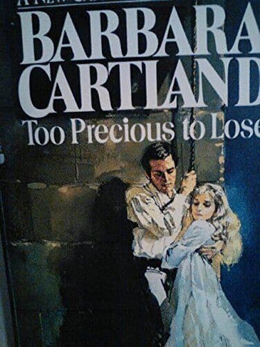 Too Precious to Lose, Cartland, Barbara Paperback Book Pre-Owned English