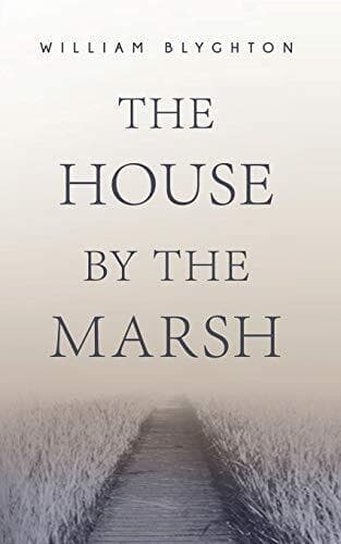 The House by the Marsh by Blyghton, William Paperback Book Pre-Owned English