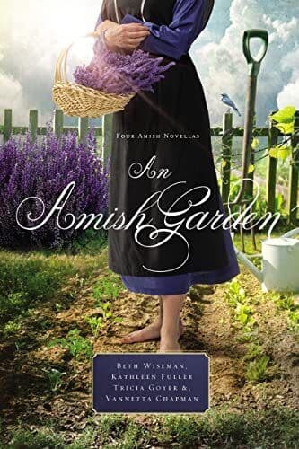 An Amish Garden: Four Amish Novellas by Wiseman, Beth Paperback Book Pre-Owned English