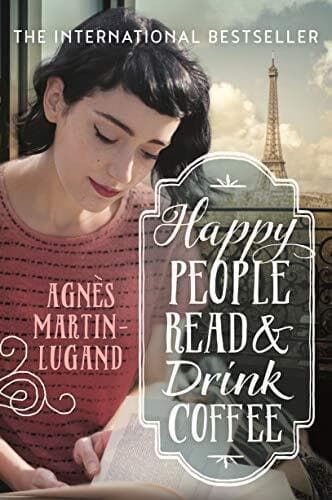 Happy People Read and Drink Coffee by Martin-Lugand, Agnès Paperback Book Pre-Owned English