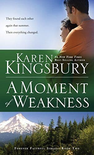 A Moment of Weakness (Forever Faithful Series): 02 by Karen Kingsbury Paperback Book Pre-Owned English